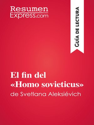cover image of El fin del «Homo sovieticus» de Svetlana Aleksiévich (Guía de lectura)